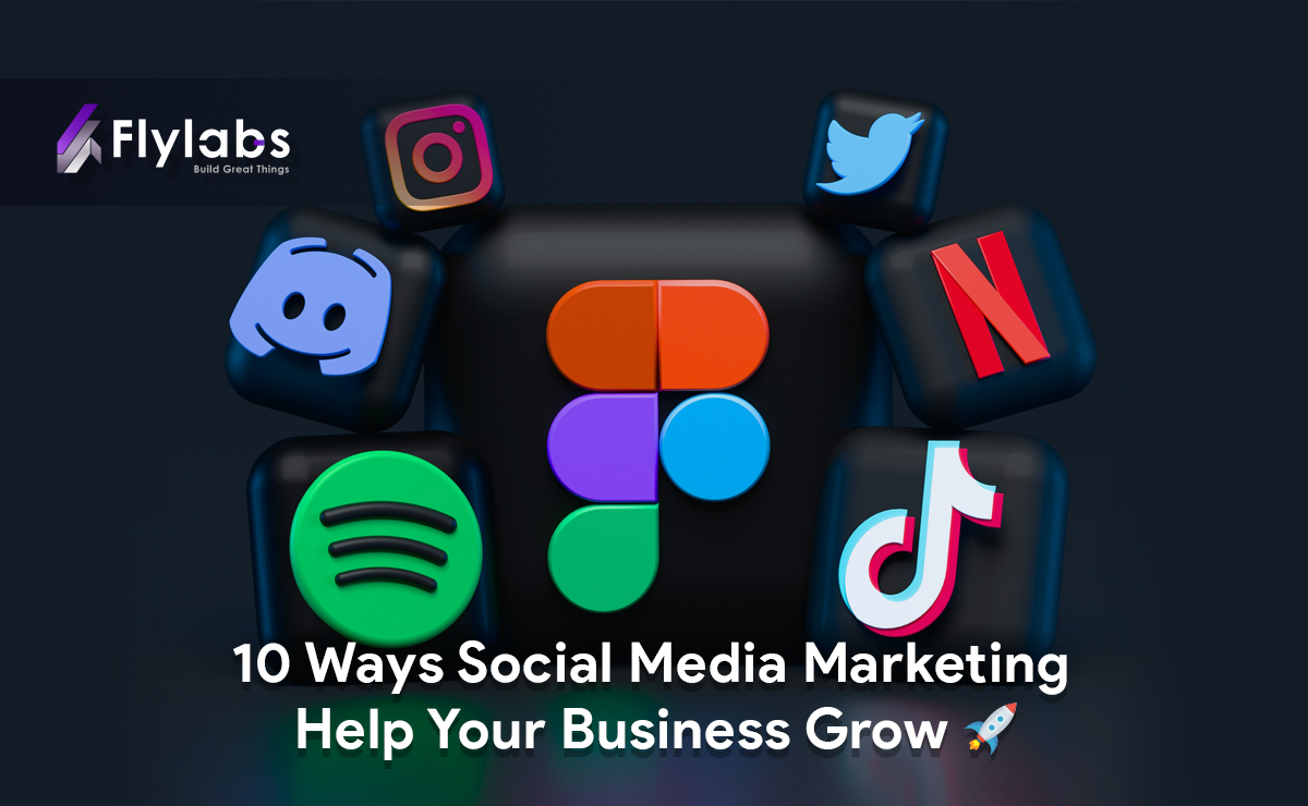 10 Ways Social Media Marketing Can Help Your Business Grow